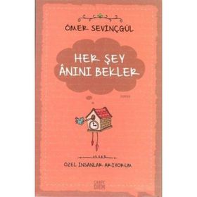 Her Şey Anını Bekler Özel İnsanlar Arıyorum Carpe Diem Kitapları