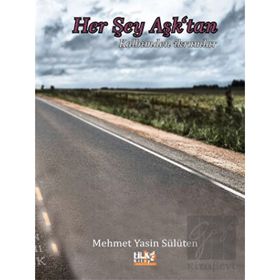 Her Şey Aşk'tan - Mehmet Yasin Sülüten