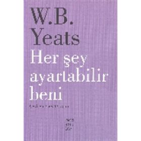 Her Şey Ayartabilir Beni - William Butler Yeats