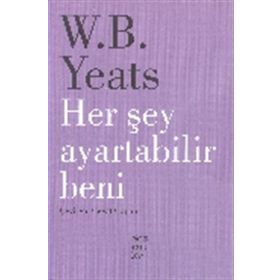 Her Şey Ayartabilir Beni - William Butler Yeats