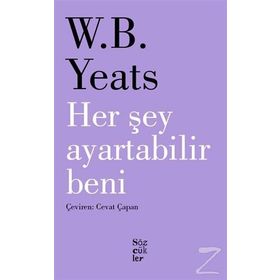Her Şey Ayartabilir Beni - William Butler Yeats