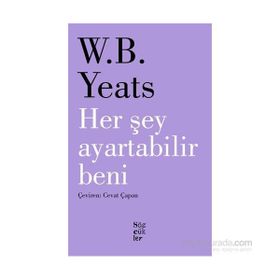 Her Şey Ayartabilir Beni - William Butler Yeats