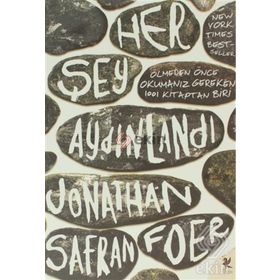 HER ŞEY AYDINLANDI - JONATHAN SAFRAN FOER