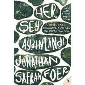 HER ŞEY AYDINLANDI - JONATHAN SAFRAN FOER