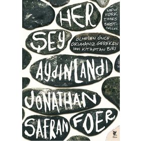HER ŞEY AYDINLANDI - JONATHAN SAFRAN FOER