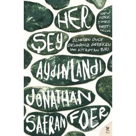 HER ŞEY AYDINLANDI - JONATHAN SAFRAN FOER