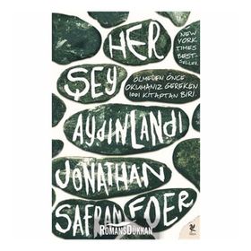 HER ŞEY AYDINLANDI - JONATHAN SAFRAN FOER
