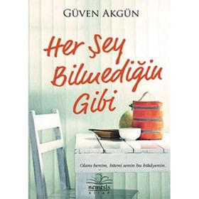 Her Şey Bilmediğin Gibi - Güven Akgün