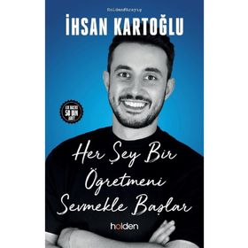 Her Şey Bir Öğretmeni Sevmekle Başlar - İhsan Kartoğlu