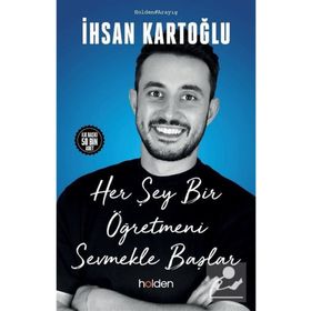 Her Şey Bir Öğretmeni Sevmekle Başlar - İhsan Kartoğlu