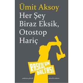 Her Şey Biraz Eksik Otostop Hariç - Ümit Aksoy