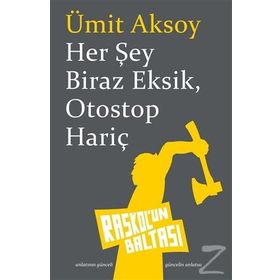 Her Şey Biraz Eksik Otostop Hariç - Ümit Aksoy