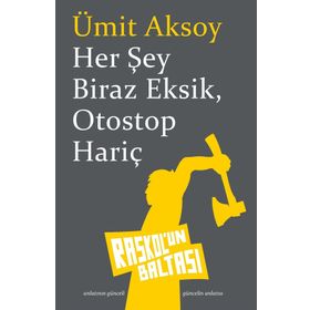 Her Şey Biraz Eksik Otostop Hariç - Ümit Aksoy