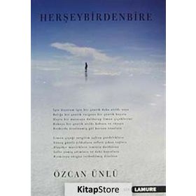 HER ŞEY BIRDEN BIRE - ÖZCAN ÜNLÜ
