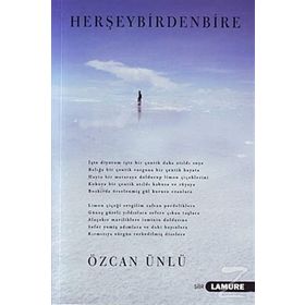 HER ŞEY BIRDEN BIRE - ÖZCAN ÜNLÜ