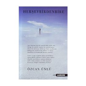 HER ŞEY BIRDEN BIRE - ÖZCAN ÜNLÜ