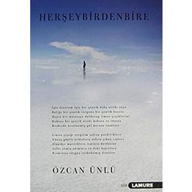 HER ŞEY BIRDEN BIRE - ÖZCAN ÜNLÜ