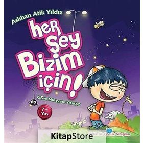 HER ŞEY BIZIM İÇIN - ASLIHAN ATIK YILDIZ