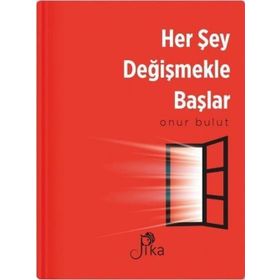 Her Şey Değişmekle Başlar - Onur Bulut