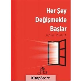 Her Şey Değişmekle Başlar - Onur Bulut