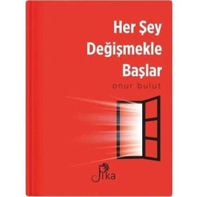 Her Şey Değişmekle Başlar - Onur Bulut
