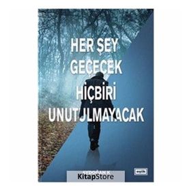 Her Şey Geçecek Hiçbiri Unutulmayacak - Aydoğan K