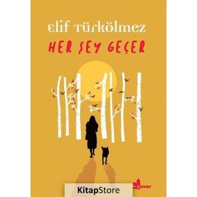 Her Şey Geçer - Elif Türkölmez