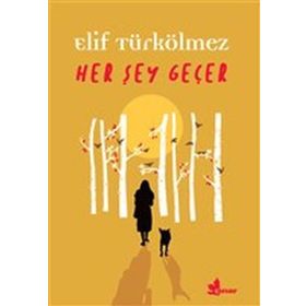 Her Şey Geçer - Elif Türkölmez