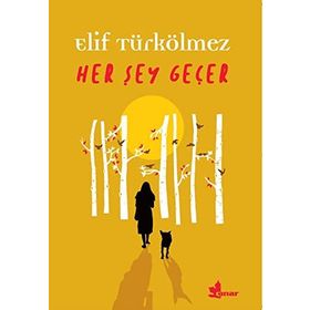 Her Şey Geçer - Elif Türkölmez