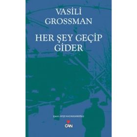 HER ŞEY GEÇIP GIDER - VASILI GROSSMAN