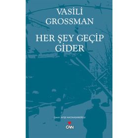 HER ŞEY GEÇIP GIDER - VASILI GROSSMAN