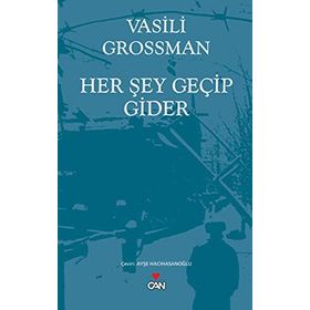 HER ŞEY GEÇIP GIDER - VASILI GROSSMAN