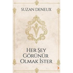 Her Şey Görünür Olmak İster - Cinius Yayınları