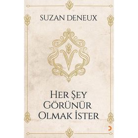 Her Şey Görünür Olmak İster - Cinius Yayınları