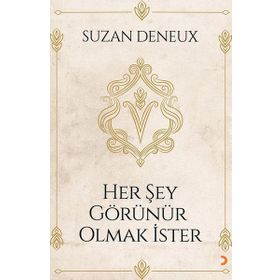 Her Şey Görünür Olmak İster - Cinius Yayınları