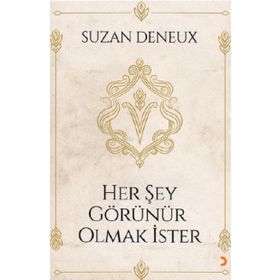 Her Şey Görünür Olmak İster - Cinius Yayınları
