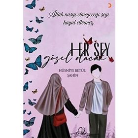 Her Şey Güzel Olacak - Hüsniye Betül Şahin - Cinius Yayınları