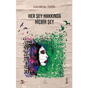 Her Şey Hakkında Hiçbir Şey - Gülnihal Özer