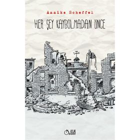 Her Şey Kaybolmadan Önce - Annika Scheffel