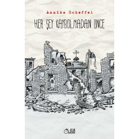 Her Şey Kaybolmadan Önce - Annika Scheffel