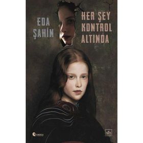 Her Şey Kontrol Altında-Eda Şahin