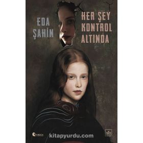 Her Şey Kontrol Altında-Eda Şahin