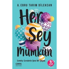 Her Şey Mümkün - A.Ebru Tarım Dilekcan
