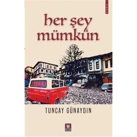 Her Şey Mümkün - Tuncay Günaydın