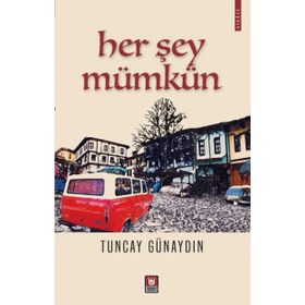 Her Şey Mümkün - Tuncay Günaydın