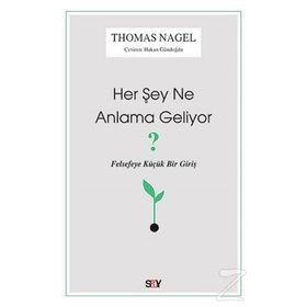Her Şey Ne Anlama Geliyor? - Thomas Nagel
