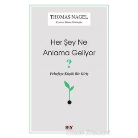 Her Şey Ne Anlama Geliyor? - Thomas Nagel