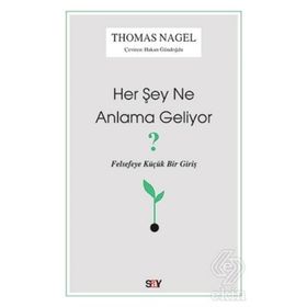 Her Şey Ne Anlama Geliyor? - Thomas Nagel