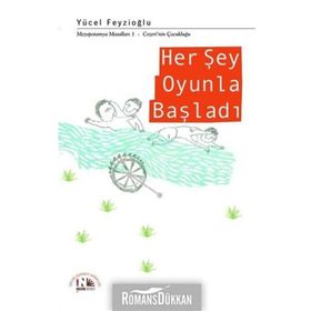 Her Şey Oyunla Başladı - Yücel Feyzioğlu