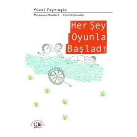 Her Şey Oyunla Başladı - Yücel Feyzioğlu